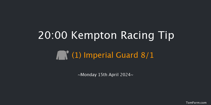 Kempton  20:00 Handicap (Class 4) 6f Wed 10th Apr 2024