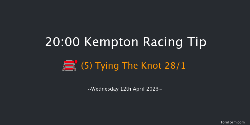 Kempton 20:00 Handicap (Class 6) 12f Mon 10th Apr 2023