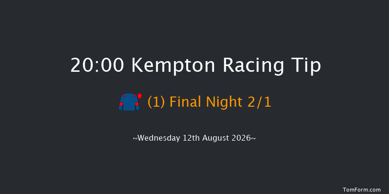 Kempton 20-00 (Class 4) 8f Mon 10th Aug 2026