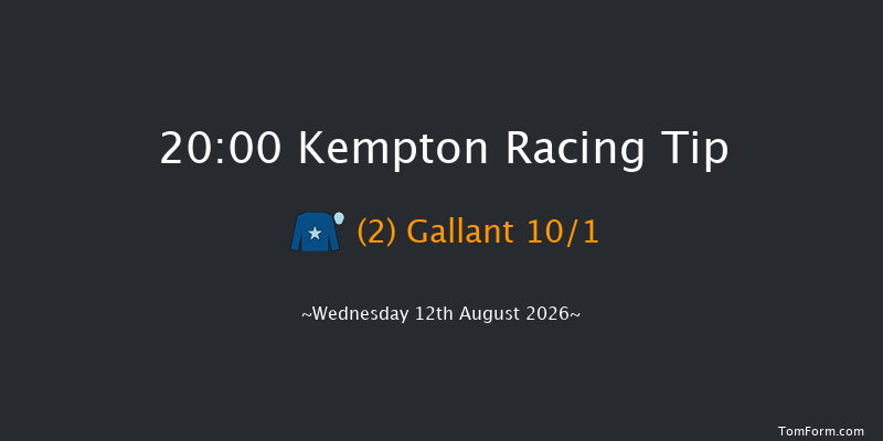 Kempton 20-00 (Class 4) 8f Mon 10th Aug 2026