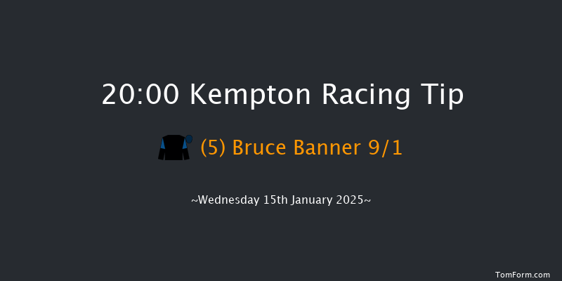 Kempton  20:00 Handicap (Class 6) 12f Wed 8th Jan 2025