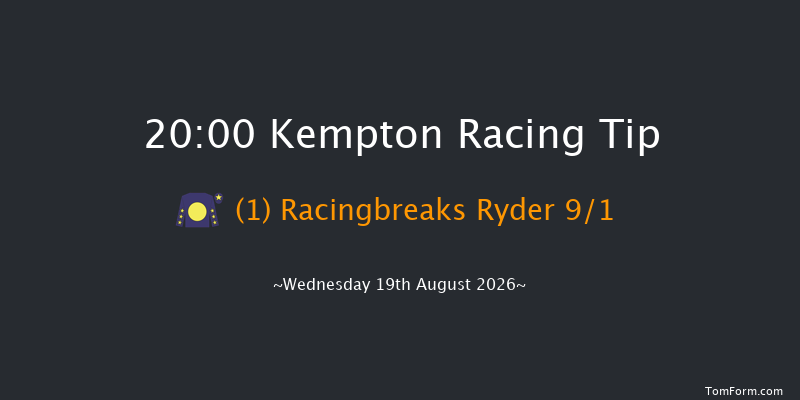 Kempton 20-00 (Class 4) 8f Wed 12th Aug 2026