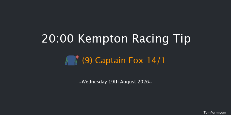 Kempton 20-00 (Class 4) 8f Wed 12th Aug 2026