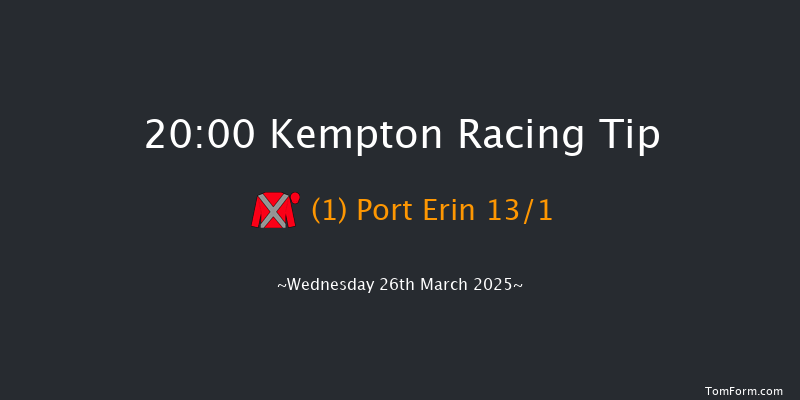 Kempton  20:00 Handicap (Class 6) 6f Sat 15th Mar 2025
