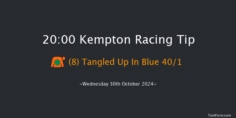 Kempton  20:00 Handicap (Class 6) 6f Wed 23rd Oct 2024