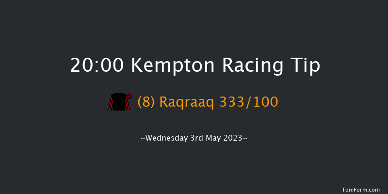 Kempton 20:00 Handicap (Class 5) 8f Mon 1st May 2023