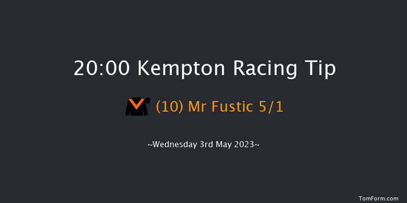 Kempton 20:00 Handicap (Class 5) 8f Mon 1st May 2023