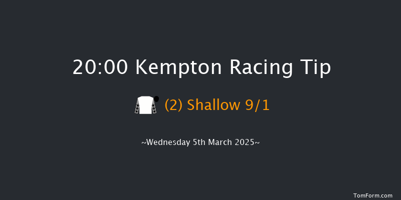 Kempton  20:00 Handicap (Class 4) 6f Wed 26th Feb 2025