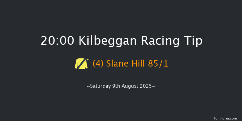 Kilbeggan 20-00 20f Fri 25th Jul 2025
