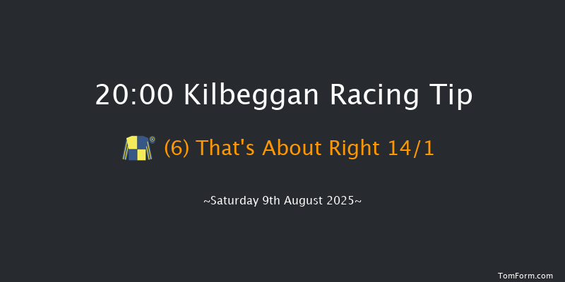 Kilbeggan 20-00 20f Fri 25th Jul 2025