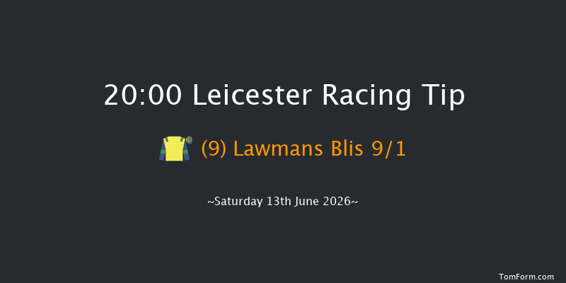 Leicester 20-00 (Class 6) 11f Mon 8th Jun 2026