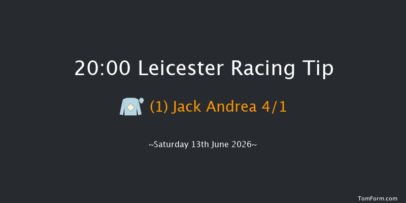 Leicester 20-00 (Class 6) 11f Mon 8th Jun 2026