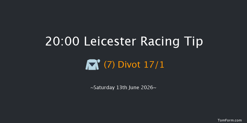 Leicester 20-00 (Class 6) 11f Mon 8th Jun 2026