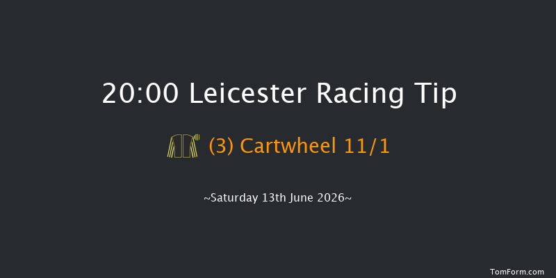 Leicester 20-00 (Class 6) 11f Mon 8th Jun 2026