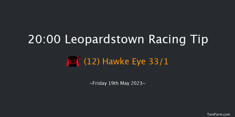 Leopardstown 20:00 Handicap 12f Sun 7th May 2023