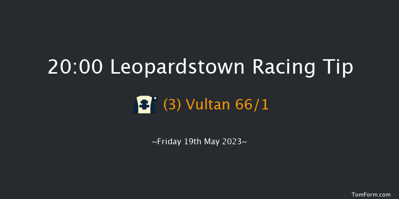 Leopardstown 20:00 Handicap 12f Sun 7th May 2023