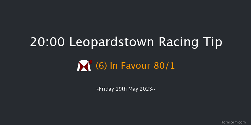 Leopardstown 20:00 Handicap 12f Sun 7th May 2023