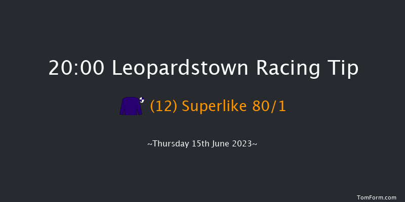 Leopardstown 20:00 Handicap 9f Thu 8th Jun 2023