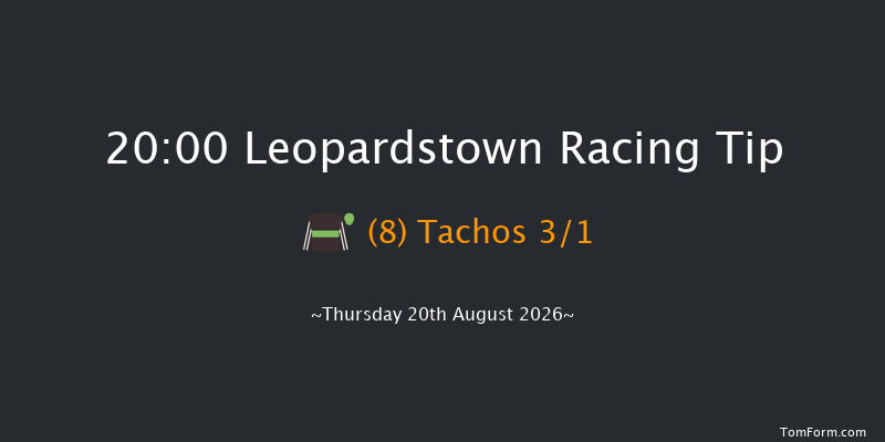 Leopardstown 20-00 8f Thu 6th Aug 2026
