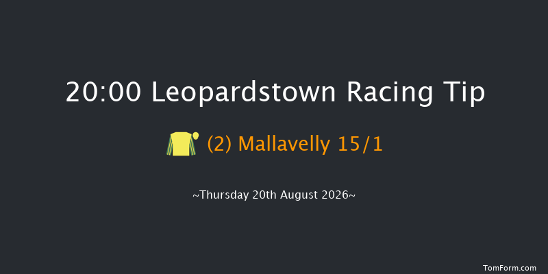 Leopardstown 20-00 8f Thu 6th Aug 2026