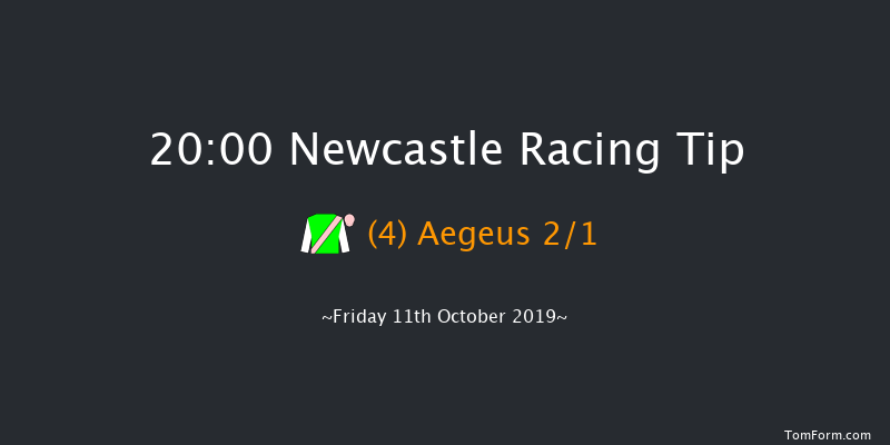 Newcastle 20:00 Maiden (Class 5) 8f Wed 9th Oct 2019