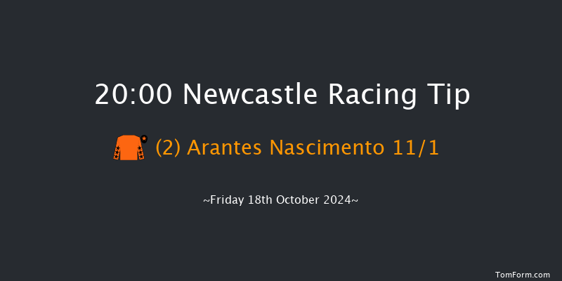 Newcastle  20:00 Handicap (Class 6) 8f Tue 15th Oct 2024