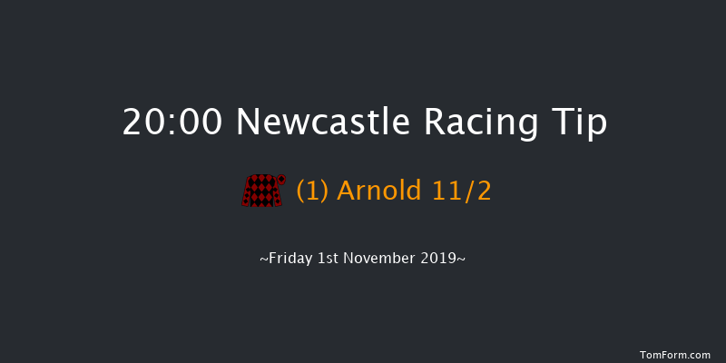 Newcastle 20:00 Handicap (Class 6) 5f Fri 25th Oct 2019