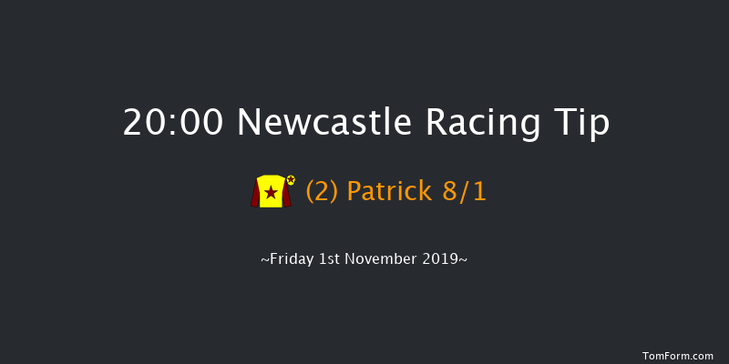 Newcastle 20:00 Handicap (Class 6) 5f Fri 25th Oct 2019