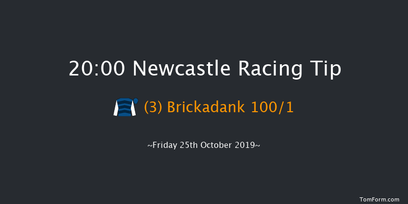 Newcastle 20:00 Stakes (Class 5) 8f Tue 22nd Oct 2019