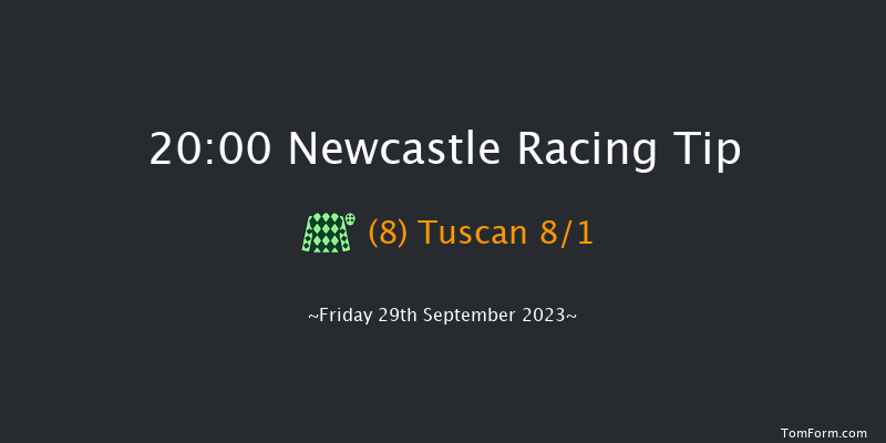 Newcastle 20:00 Handicap (Class 5) 8f Tue 26th Sep 2023