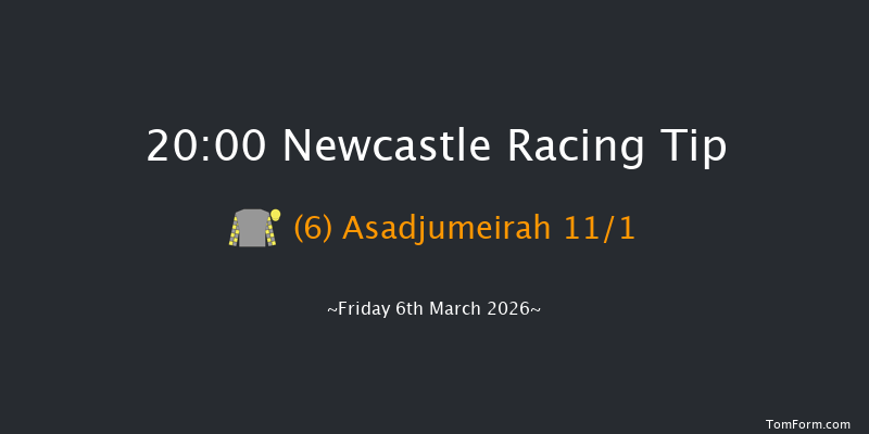 Newcastle 20-00 (Class 6) 6f Thu 5th Mar 2026