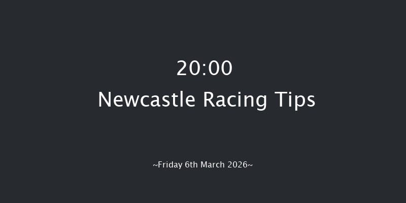 Newcastle 20-00 (Class 6) 6f Thu 5th Mar 2026