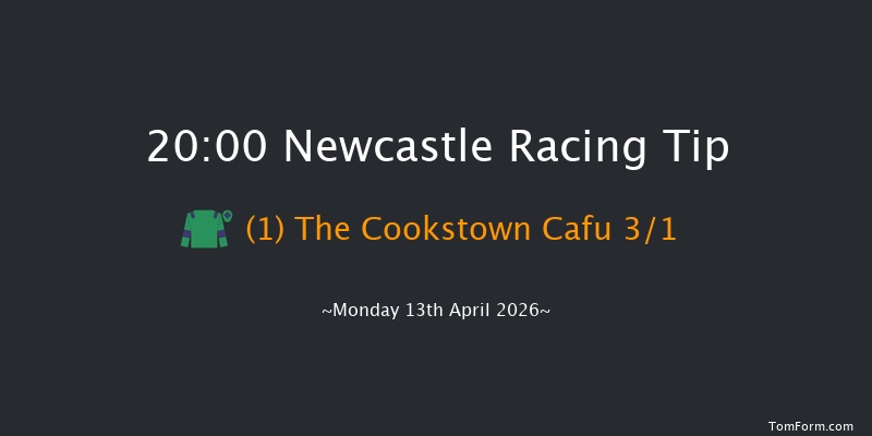 Newcastle 20-00 (Class 6) 8f Sat 11th Apr 2026