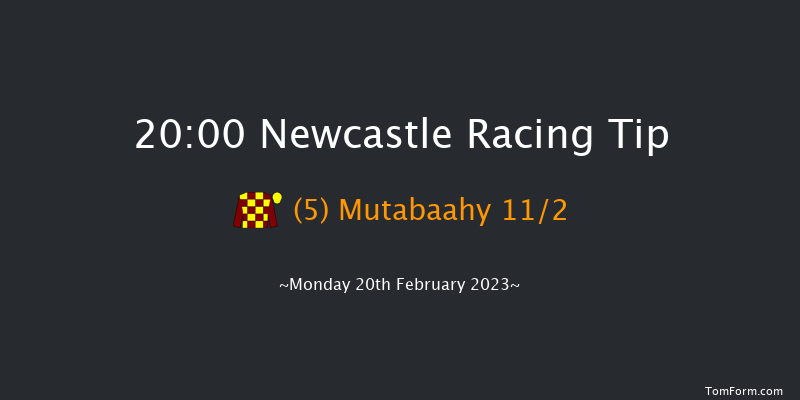 Newcastle 20:00 Stakes (Class 6) 6f Sat 18th Feb 2023