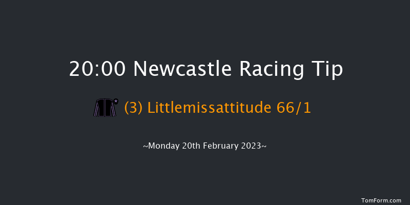 Newcastle 20:00 Stakes (Class 6) 6f Sat 18th Feb 2023