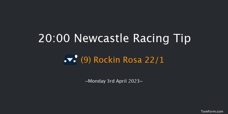 Newcastle 20:00 Handicap (Class 5) 6f Fri 31st Mar 2023