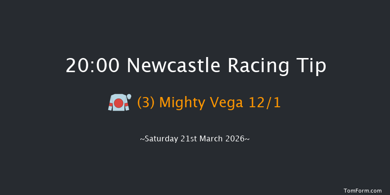 Newcastle 20-00 (Class 5) 6f Thu 19th Mar 2026
