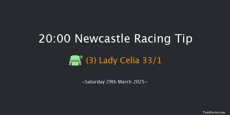 Newcastle 20-00 (Class 5) 6f Tue 25th Mar 2025