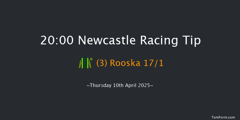 Newcastle 20-00 (Class 6) 8f Sat 5th Apr 2025