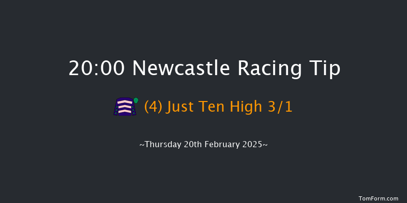 Newcastle  20:00 Handicap (Class 6) 6f Sat 15th Feb 2025
