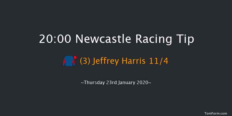 Newcastle 20:00 Handicap (Class 6) 5f Tue 21st Jan 2020