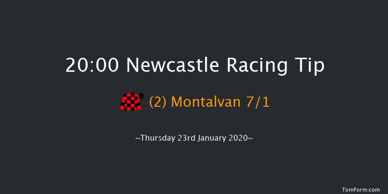 Newcastle 20:00 Handicap (Class 6) 5f Tue 21st Jan 2020