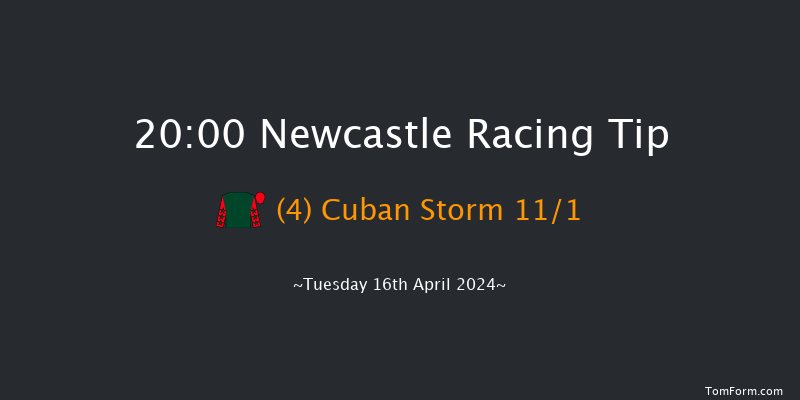 Newcastle  20:00 Handicap (Class 6) 6f Sat 13th Apr 2024