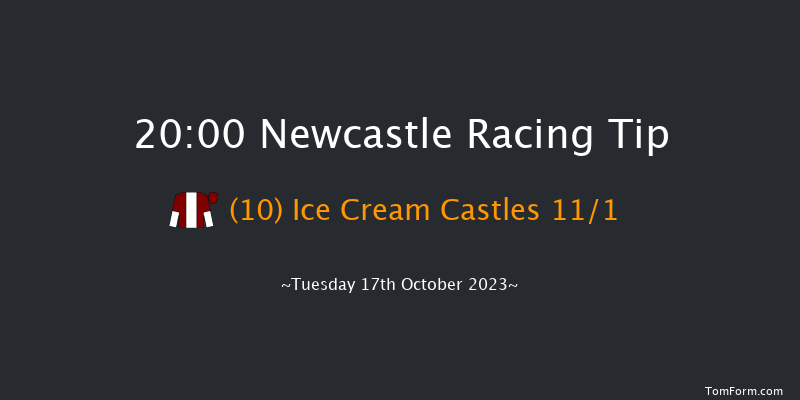 Newcastle 20:00 Handicap (Class 6) 6f Fri 13th Oct 2023