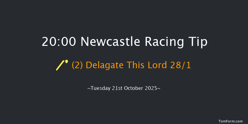 Newcastle 20-00 (Class 5) 6f Sat 18th Oct 2025