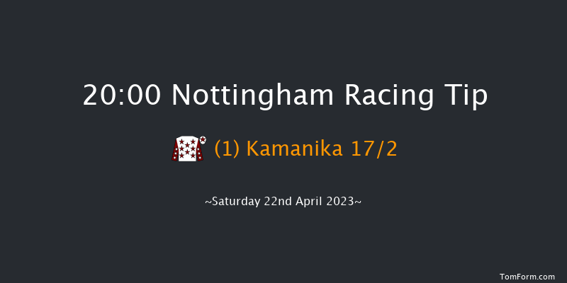 Nottingham 20:00 Handicap (Class 6) 10f Wed 12th Apr 2023