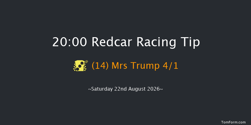 Redcar 20-00 (Class 6) 5f Sat 8th Aug 2026