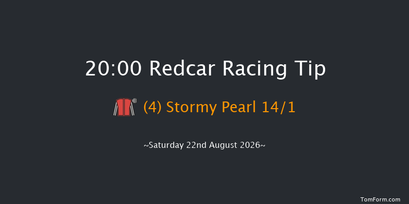 Redcar 20-00 (Class 6) 5f Sat 8th Aug 2026