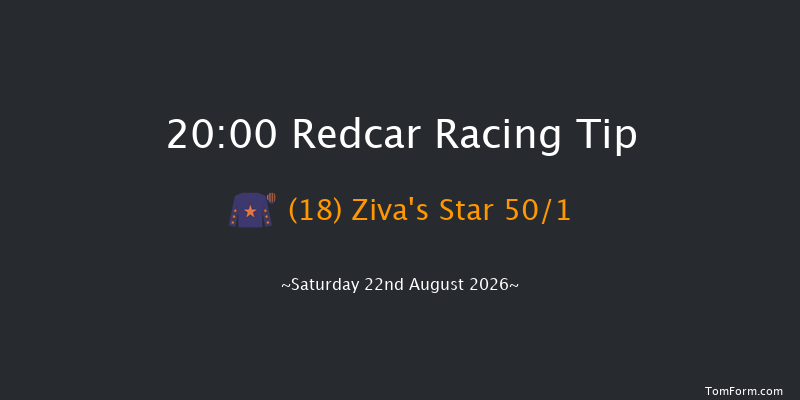 Redcar 20-00 (Class 6) 5f Sat 8th Aug 2026