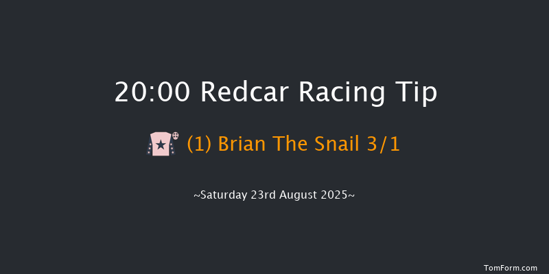 Redcar 20-00 (Class 6) 5f Sat 9th Aug 2025